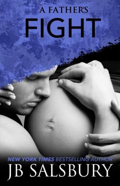 Cover for Jb Salsbury · A Father's Fight: Blake and Layla #2 (Pocketbok) (2015)