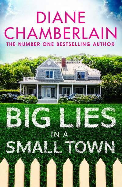 Big Lies in a Small Town - Diane Chamberlain - Muu - Pan Macmillan - 9781509808625 - torstai 9. tammikuuta 2020