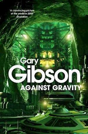 Against Gravity - Gary Gibson - Other -  - 9781509824625 - March 10, 2015