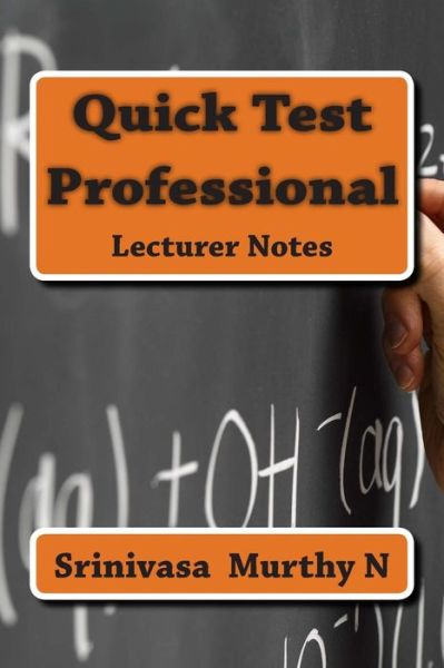 Cover for Mr Srinivasa Murthy N · Quick Test Professional: Lecturer (Paperback Book) (2015)