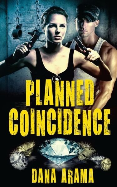 Cover for Dana Arama · Planned Coincidence (Taschenbuch) (2015)