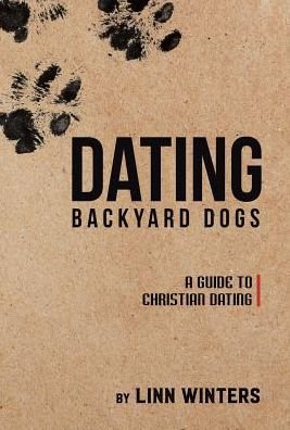 Cover for Linn Winters · Dating Backyard Dogs (Hardcover Book) (2016)