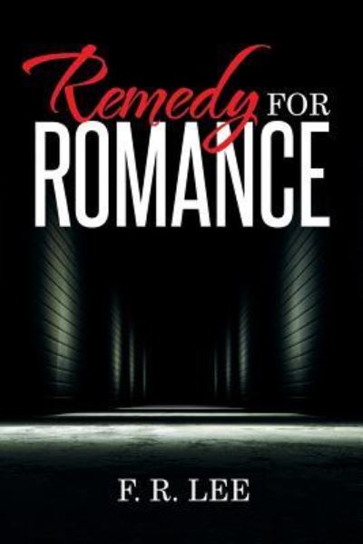 Cover for F R Lee · Remedy for Romance (Paperback Bog) (2015)