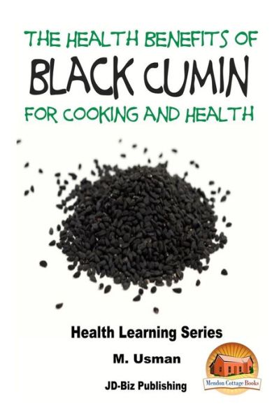 Cover for M Usman · Health Benefits of Black Cumin for Cooking and Health (Taschenbuch) (2015)