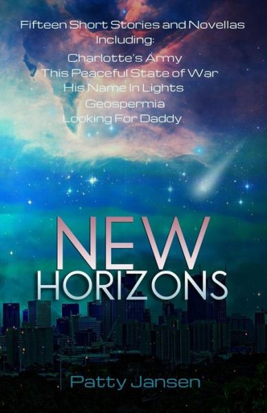 Cover for Patty Jansen · New Horizons: Fifteen Science Fiction Short Stories and Novellas (Paperback Book) (2015)