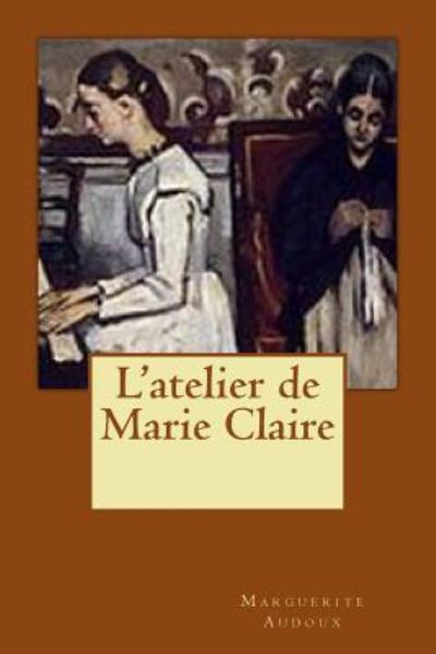 Cover for Marguerite Audoux · L'atelier de Marie Claire (Paperback Book) (2015)