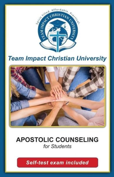 Cover for Team Impact Christian University · Apostolic Counseling for students (Paperback Book) (2016)