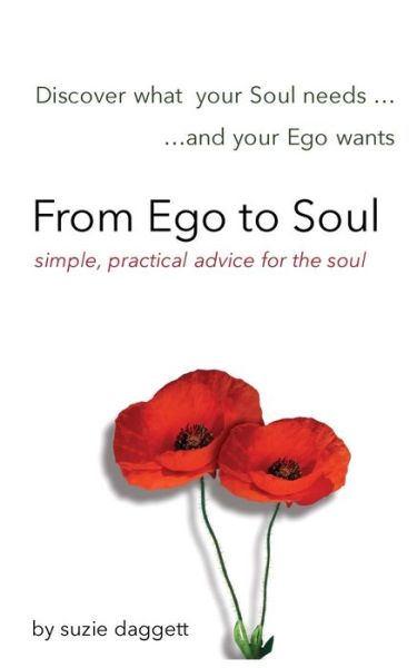 Cover for Suzie Daggett · From Ego to Soul (Pocketbok) (2015)