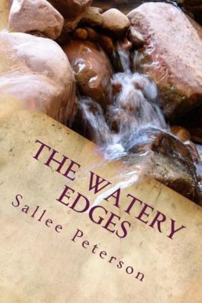 Cover for Sallee Peterson · The Watery Edges (Paperback Book) (2015)