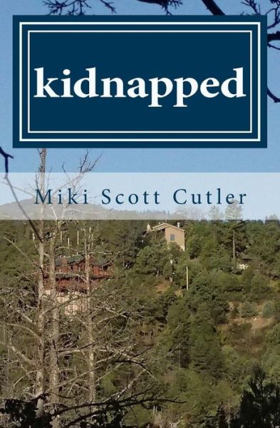 Cover for Miki Scott Cutler · Kidnapped (Taschenbuch) (2016)