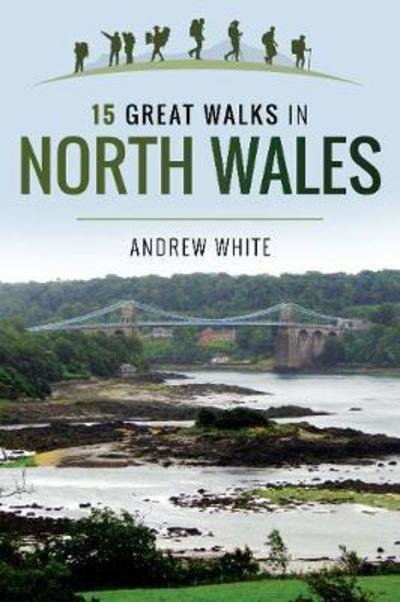 Cover for Andrew White · 15 Great Walks in North Wales (Paperback Book) (2018)