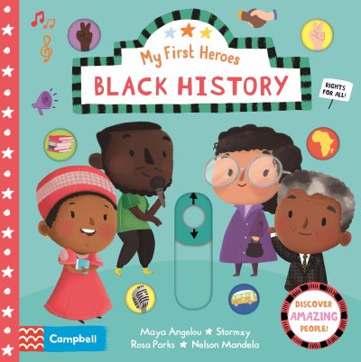 Cover for Campbell Books · Black History: Discover Amazing People - Campbell My First Heroes (Board book) (2021)