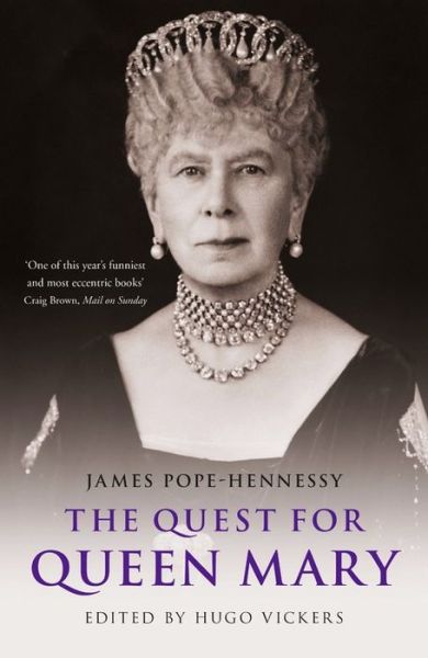 Cover for James Pope-Hennessy · The Quest for Queen Mary (Hardcover Book) (2018)