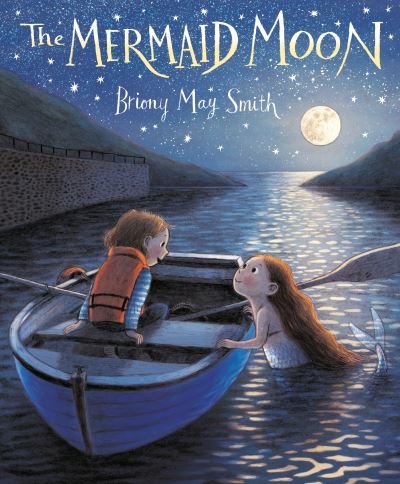 Cover for Briony May Smith · The Mermaid Moon (Hardcover Book) (2023)