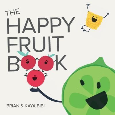 Cover for Kaya Bibi · The Happy Fruit Book (Paperback Book) (2016)