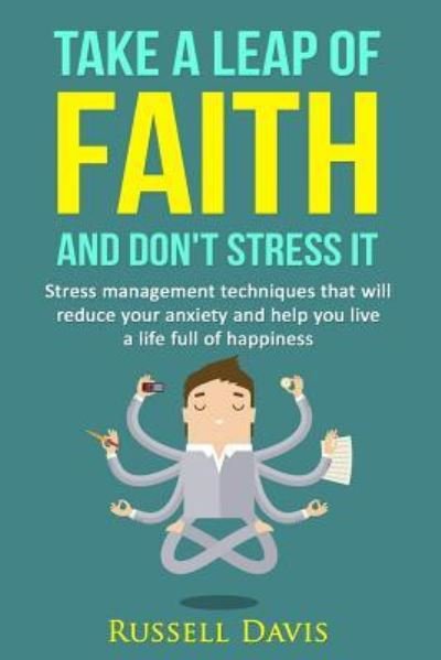 Cover for Russell Davis · Take a Leap of Faith and Don't Stress It (Paperback Book) (2016)