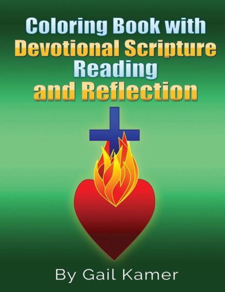 Gail Kamer · Coloring Book with Devotional Scripture Reading and Reflection (Paperback Book) (2016)
