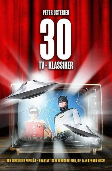 Cover for Peter Osteried · 30 Tv-Klassiker - Von Obskur Bis Popul r (Paperback Book) (2016)