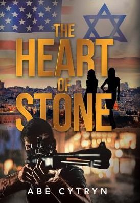 Cover for Abe Cytryn · The Heart of Stone (Gebundenes Buch) (2017)