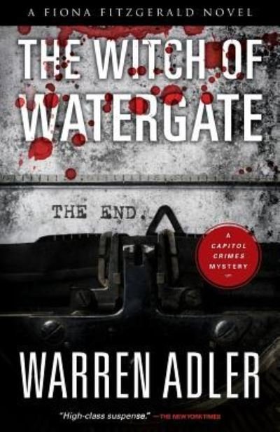 The Witch of Watergate - Warren Adler - Bücher - Createspace Independent Publishing Platf - 9781532891625 - 11. Mai 2016