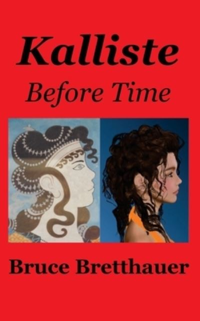 Cover for Bruce Bretthauer · Kalliste Before Time (Paperback Book) (2016)