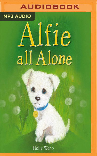 Alfie All Alone - Holly Webb - Audiobook - Audible Studios on Brilliance Audio - 9781536637625 - 24 stycznia 2017