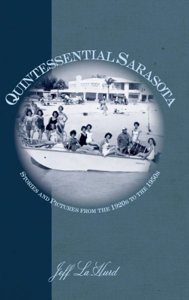 Cover for Jeff Lahurd · Quintessential Sarasota (Hardcover Book) (2004)