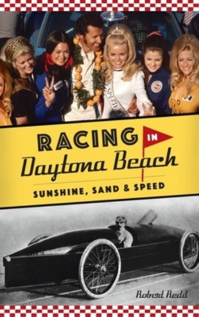 Racing in Daytona Beach - Robert Redd - Livros - Arcadia Publishing - 9781540245625 - 11 de janeiro de 2021