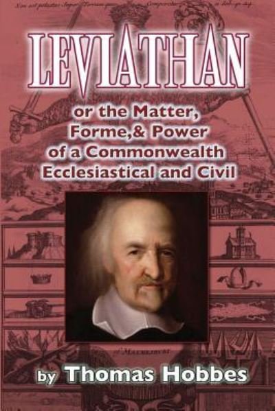 Leviathan - Thomas Hobbes - Books - Createspace Independent Publishing Platf - 9781540670625 - November 30, 2016