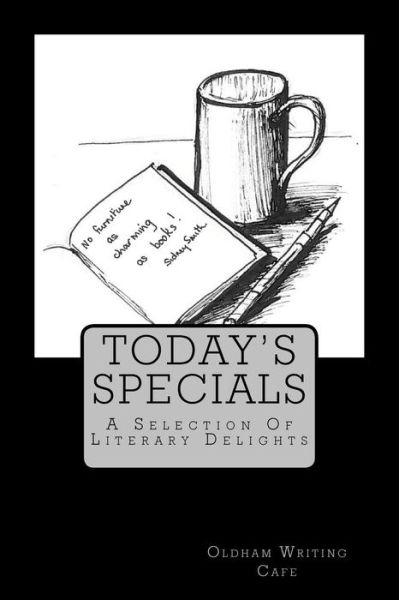 Cover for Oldham Writing Cafe · Today's Specials A Selection Of Literary Delights (Paperback Book) (2017)