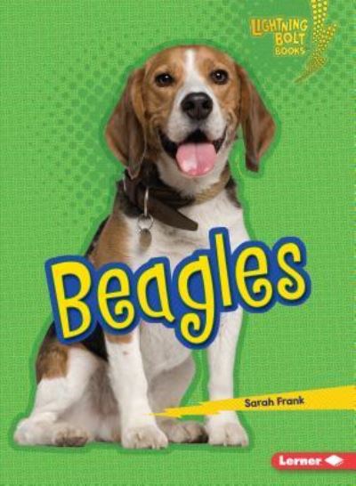 Beagles - Sarah Frank - Książki - Lerner Publishing Group - 9781541574625 - 1 sierpnia 2019