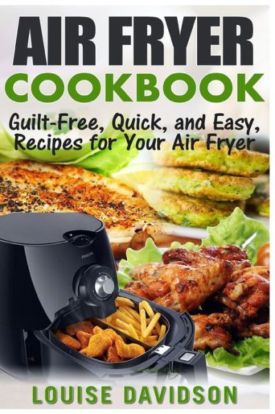 Cover for Louise Davidson · Air Fryer Cookbook (Taschenbuch) (2017)