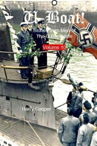 U-Boat! Vol. 10 - Harry Cooper - Böcker - Createspace Independent Publishing Platf - 9781547204625 - 1 augusti 2017