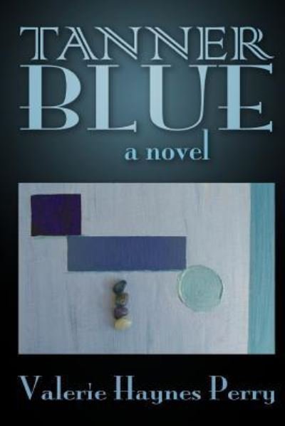 Cover for Valerie Haynes Perry · Tanner Blue (Paperback Bog) (2017)