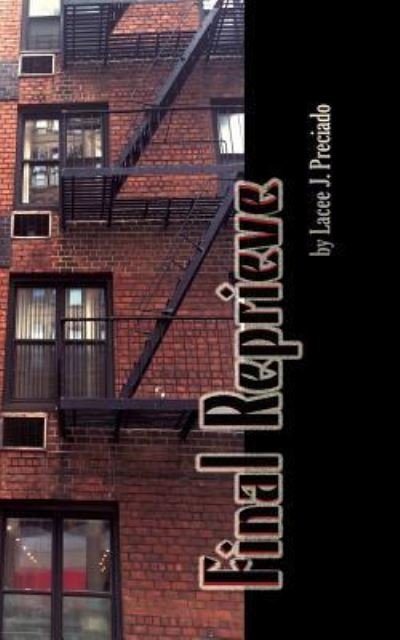 Cover for Lacee J Preciado · Final Reprieve (Paperback Book) (2017)