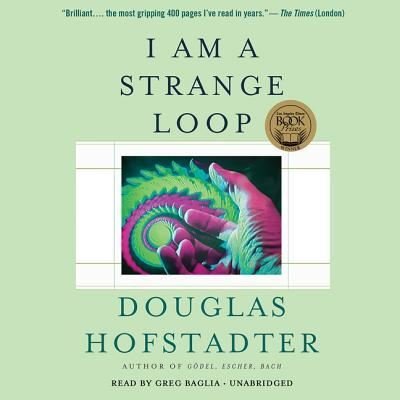 I Am a Strange Loop Lib/E - Douglas Hofstadter - Muziek - Hachette Book Group - 9781549172625 - 25 september 2018