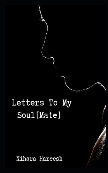 Cover for Nihara Hareesh · Letters To My Soul (Mate) (Paperback Bog) (2019)