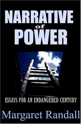 Cover for Margaret Randall · Narrative of Power: Essays for an Endangered Century (Paperback Book) (2003)