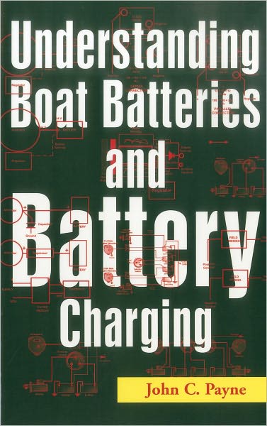 Cover for John C. Payne · Understanding Boat Batteries and Battery Charging (Paperback Book) (2003)