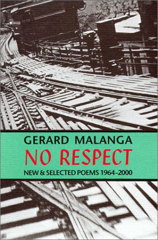 Cover for Gerard Malanga · No Respect: Poems, 1964-2000 (Paperback Book) (2010)