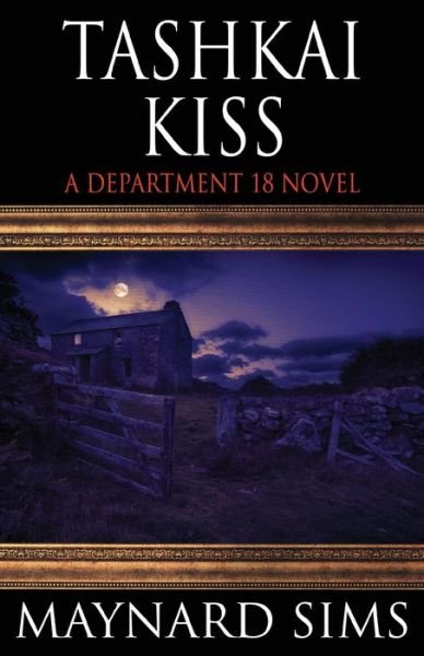 Tashkai Kiss - Maynard Sims - Books - Cemetery Dance Publications - 9781587677625 - March 13, 2020