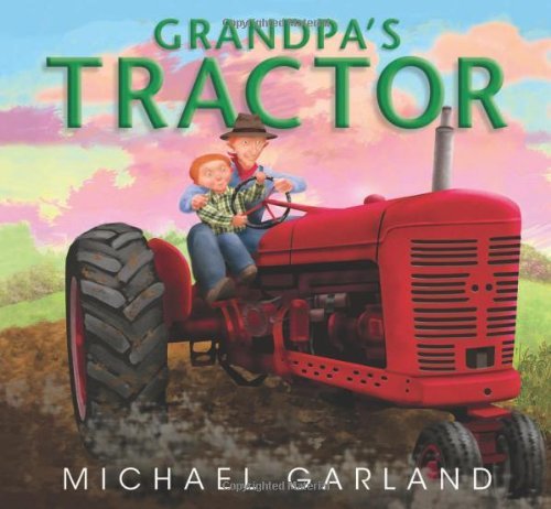 Cover for Michael Garland · Grandpa's Tractor - Life on the Farm (Hardcover Book) (2011)