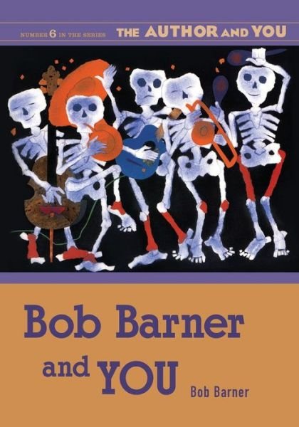 Cover for Bob Barner · Bob Barner and YOU - The Author and YOU (Paperback Bog) (2006)