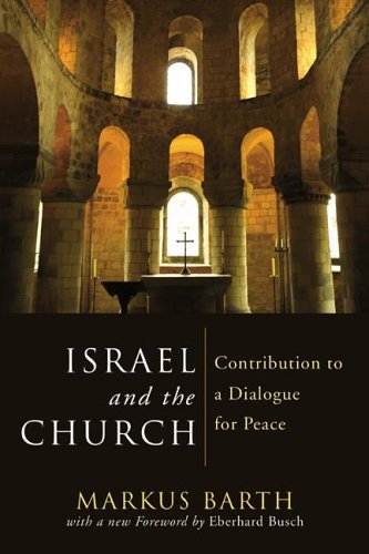 Cover for Markus Barth · Israel and the Church: Contribution to a Dialogue Vital for Peace (Paperback Book) (2005)