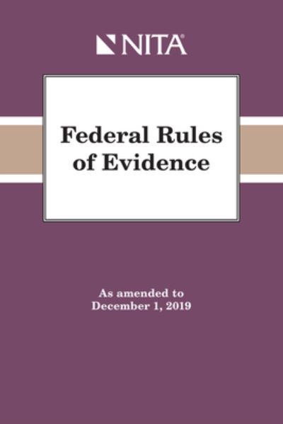 Federal Rules of Evidence - Nita - Kirjat - Wolters Kluwer Law & Business - 9781601568625 - keskiviikko 6. marraskuuta 2019