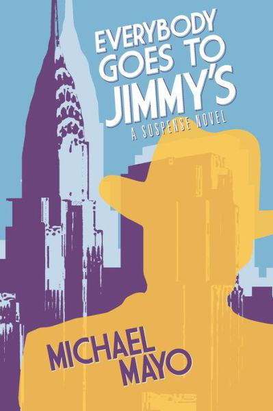 Cover for Michael Mayo · Everybody Goes to Jimmy's - Jimmy Quinn Suspense Novel (Paperback Bog) (2020)