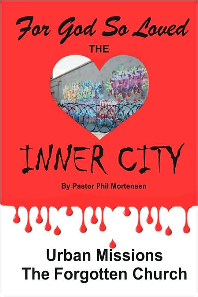 Cover for Phil Mortensen · For God So Loved the Inner-city (Paperback Book) (2008)