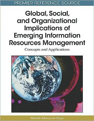 Cover for Mehdi Khosrow-pour · Global, Social, and Organizational Implications of Emerging Information Resources Management: Concepts and Applications (Hardcover Book) (2009)