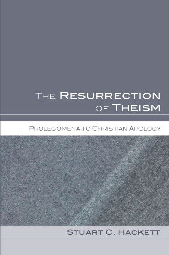 Cover for Stuart C. Hackett · The Resurrection of Theism: Prolegomena to Christian Apology (Paperback Book) [Reprint edition] (2009)