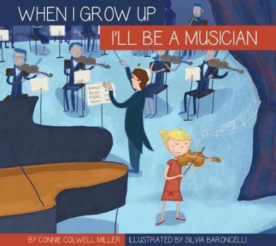 Cover for Connie Colwell Miller · I'll be a musician (Book) (2016)